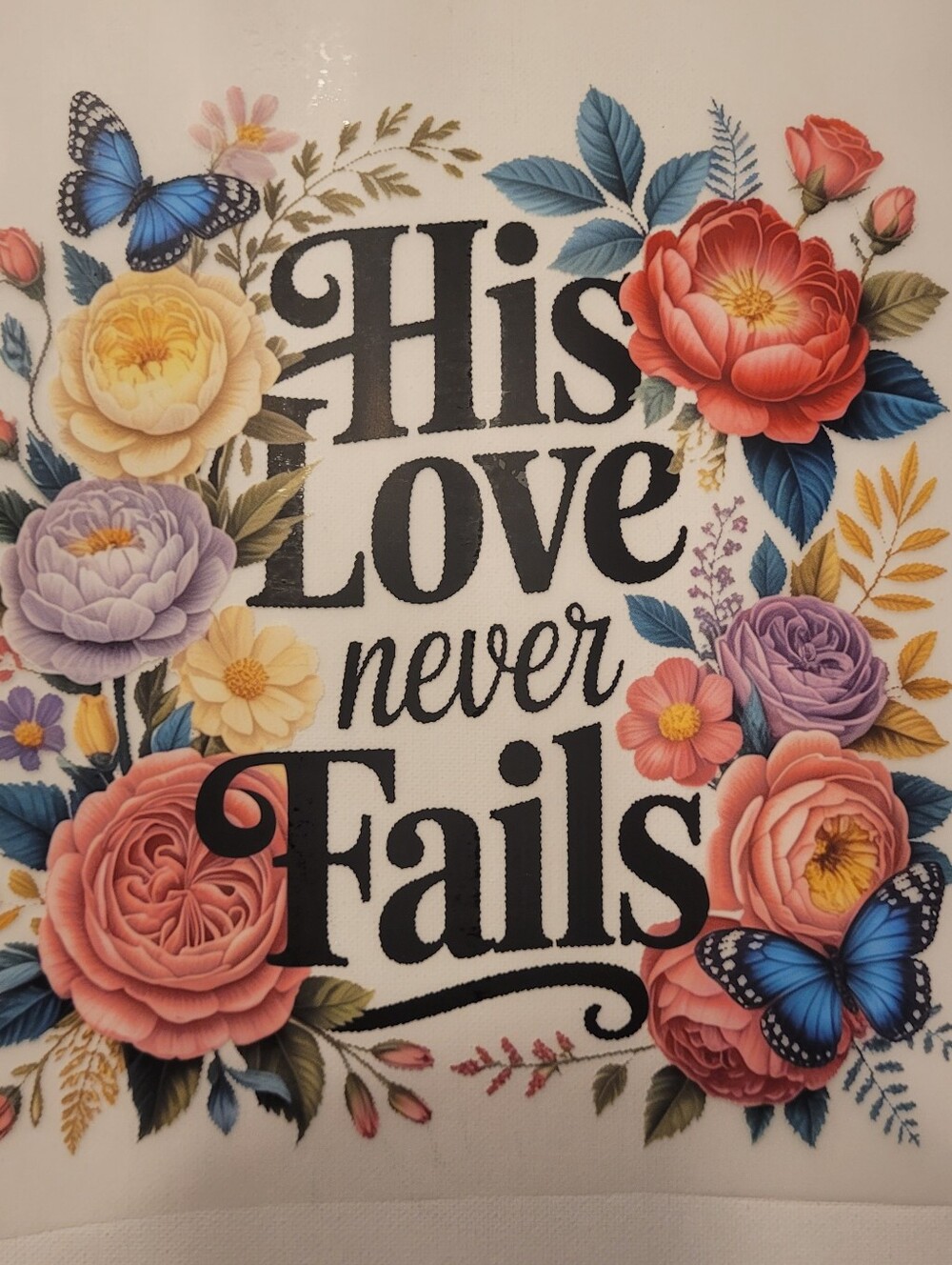DTF Heat Transfer - His Love Never Fails